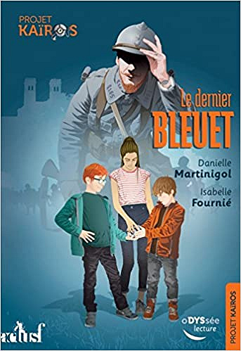 Le dernier Bleuet: Projet Kaïros - Danielle Martinigol & Isabelle Fournié (2018)