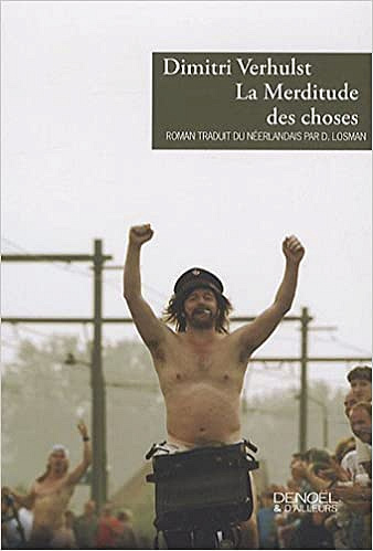 La Merditude des choses - Dimitri VERHULST