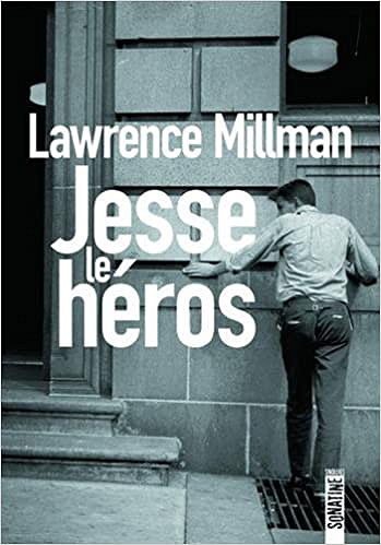 Jesse le héros - Lawrence Millman (2018)