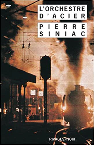L’orchestre d’acier - Pierre Siniac