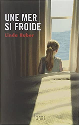 Une mer si froide - Linda Huber
