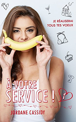À votre service ! ,Tome 1 - Jordane Cassidy (2018)
