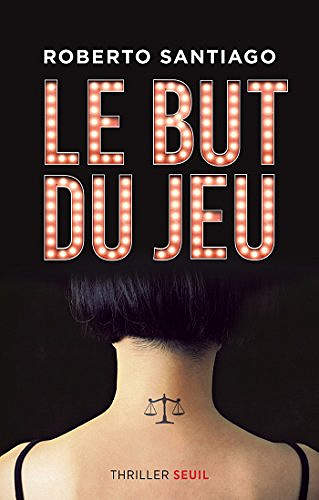 Le but du jeu - Roberto Santiago (2018)