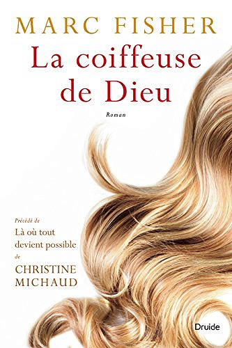 La coiffeuse de Dieu, tome 1 - Marc Fisher