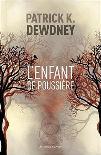 L’Enfant de Poussière (Le Cycle de Syffe,Tome 1) - Patrick K. Dewdney (2018)