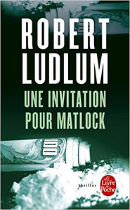 Une invitation pour Matlock - Robert Ludlum
