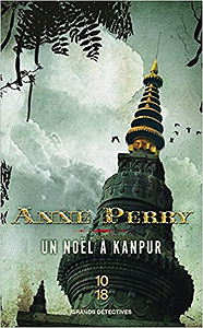 Un Noël à Kanpur - Anne PERRY