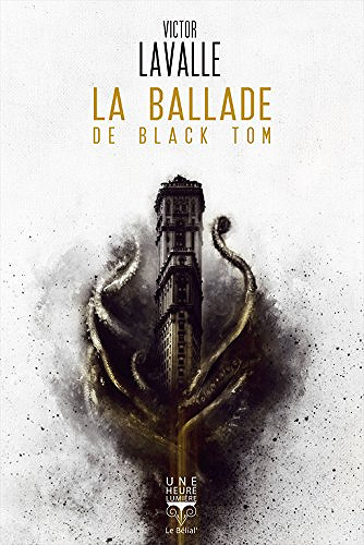 La ballade de Black Tom - Victor LaValle (2018)