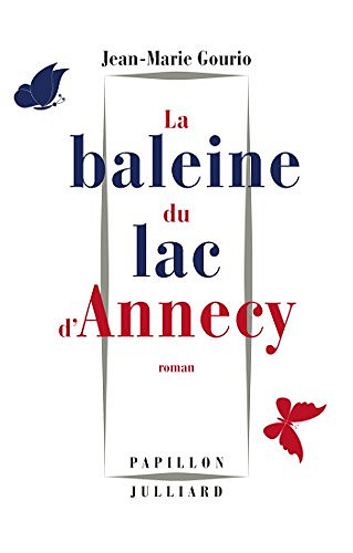 La Baleine du lac d’Annecy - Jean-Marie Gourio (2018)