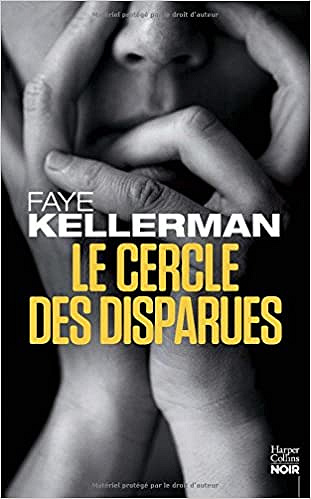 Le Cercle des Disparues - Faye Kellerman