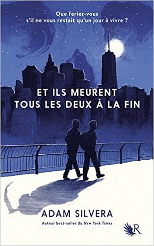 Et ils meurent tous les deux à la fin - Adam Silvera (2018)