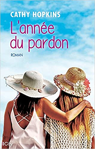 L’année du pardon - Cathy Hopkins (2018)