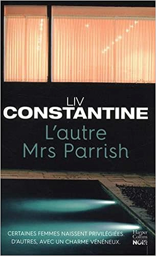 L’autre Mrs Parrish - Liv Constantine (2018)