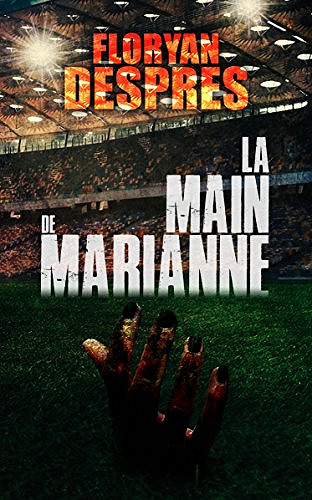 La main de Marianne - Floryan Després (2017)