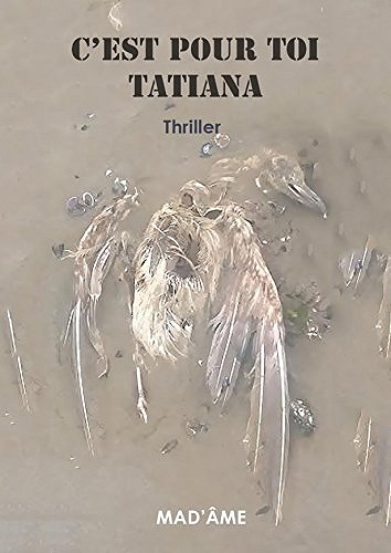 C’est pour toi Tatiana - Alexandra-Marie Duponcel (2018)