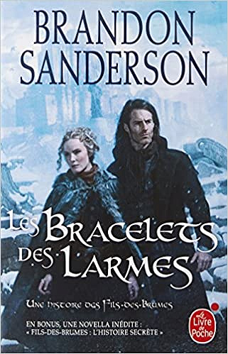 Fils des brumes T6 : Les bracelets des larmes - Brandon Sanderson (2018)