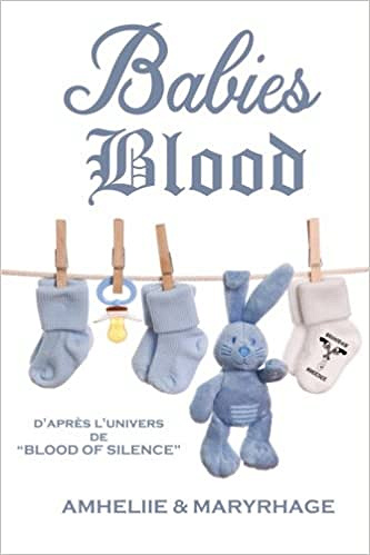 Blood Of Silence, Tome 7.5 : Babies Blood - Amheliie et Maryrhage (2018)