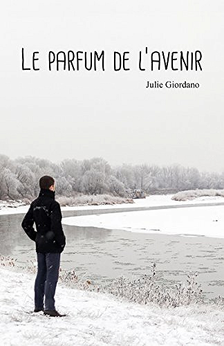 Le parfum de l’avenir - Julie Giordano (2018)