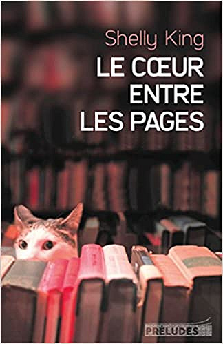 Le coeur entre les pages - Shelly King