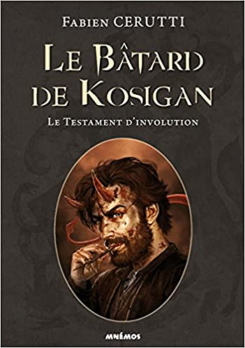 Le bâtard de Kosigan, Tome 4 : Le testament d’involution - Fabien Cerutti (2018)