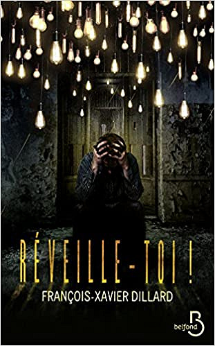 Réveille-toi! - François-Xavier DILLARD (2018)