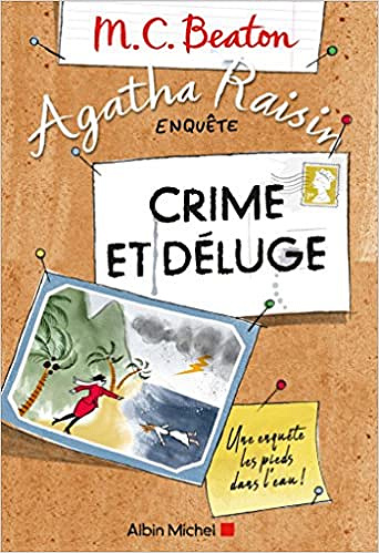 Agatha Raisin enquête 12 - Crime et déluge - M. C. Beaton (2018)