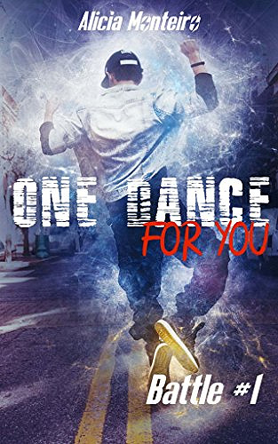 Battle, tome 1: One dance for you - Alicia Monteiro (2018)