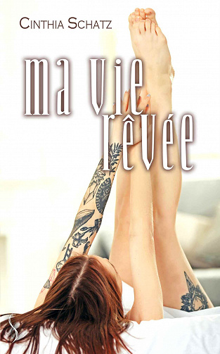 Ma vie rêvée - Cinthia Schatz (2018)