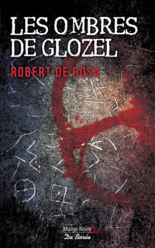 Les Ombres de Glozel - Robert de Rosa (2018)