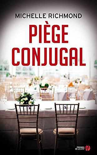 Piège conjugal - Michelle Richmond (2018)