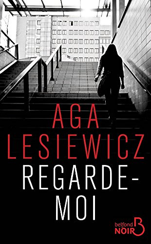 Regarde-moi - Aga Lesiewicz (2018)