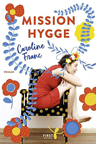Mission Hygge - Caroline Franc (2018)