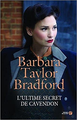 L’ultime secret de Cavendon - Barbara TAYLOR BRADFORD (2018)