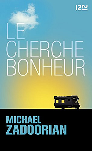 Le cherche-bonheur - Michael Zadoorian