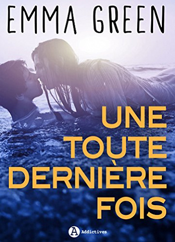 Une toute dernière fois - Emma M. Green (2018)
