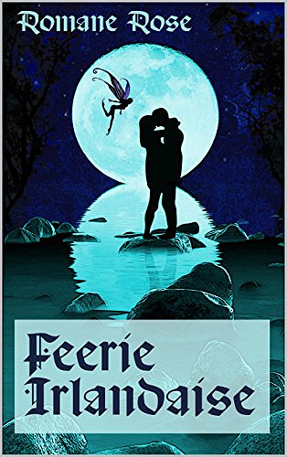 Féerie Irlandaise - Romane Rose (2018)