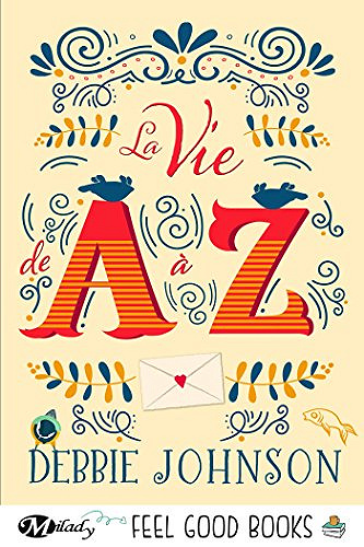 La Vie de A à Z - Debbie Johnson (2018)