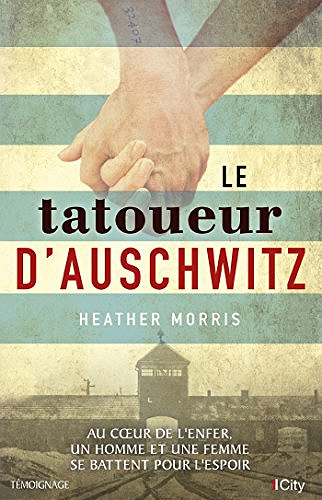 Le tatoueur d’Auschwitz - Heather Morris (2018)