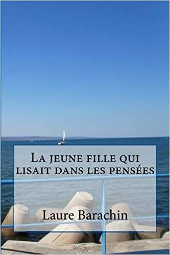 La jeune fille qui lisait dans les pensées - Laure Barachin (2018)