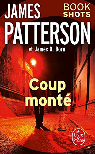 James Patterson et James O. Born - Coup monté (2018)