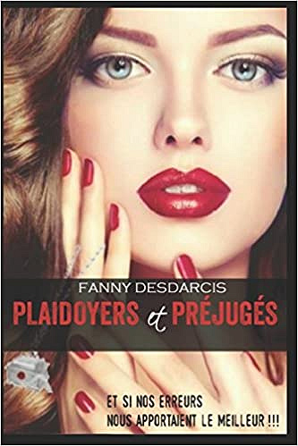 Plaidoyers et Préjugés - Fanny DESDARCIS (2018)