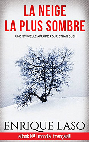 La neige la plus sombre - Enrique Laso (2017)