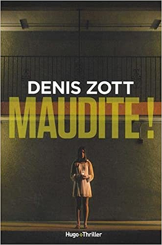 Maudite ! - Denis Zott (2018)