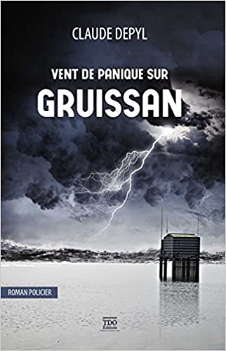 Vent de Panique Sur Gruissan - Claude Depyl (2017)
