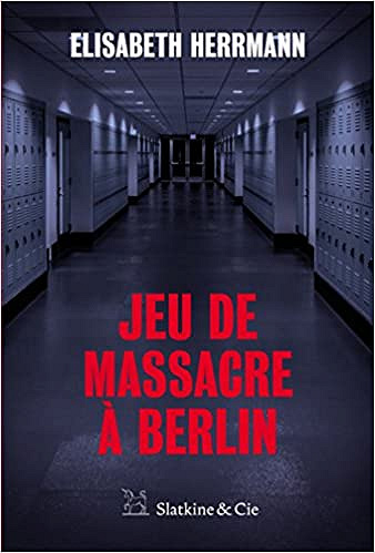 Jeu de massacre à Berlin - Elisabeth Herrmann (2018)