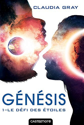 Claudia Gray - Le Défi des étoiles: Génésis, T1