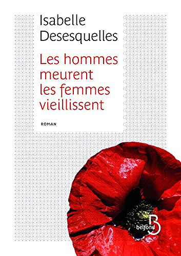 Isabelle DESESQUELLES - Les hommes meurent, les femmes vieillissent