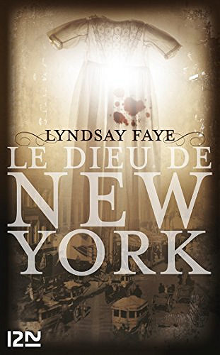 Le Dieu de New York - Lyndsay Faye