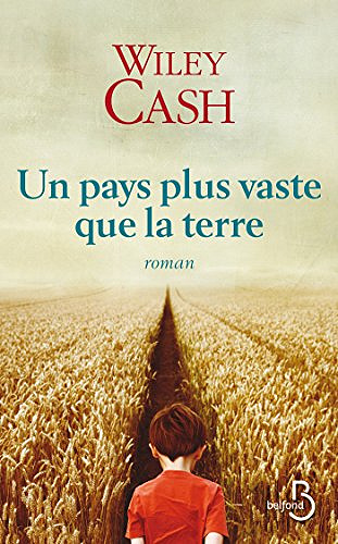 Un pays plus vaste que la terre - Wiley Cash