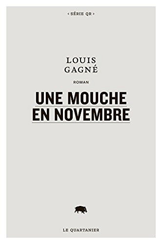 Louis Gagné - Une mouche en novembre